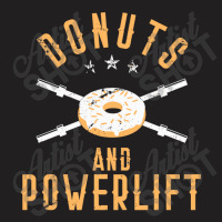 Donuts And Powerlift T Shirt T-shirt | Artistshot