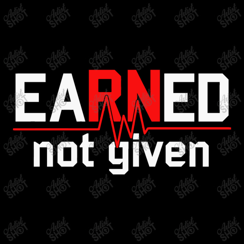 Earned Not Given Rn Nurse Pocket T-shirt | Artistshot