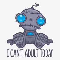 I Can't Adult Today Sad Robot Ladies Fitted T-shirt | Artistshot