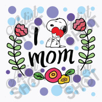 I Love Mom T-shirt | Artistshot