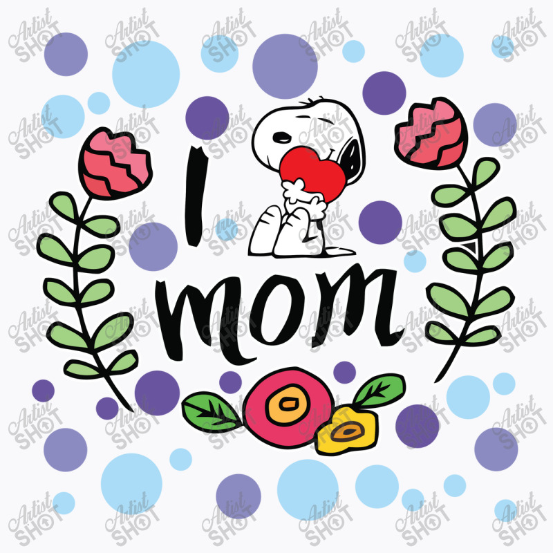 I Love Mom T-shirt | Artistshot