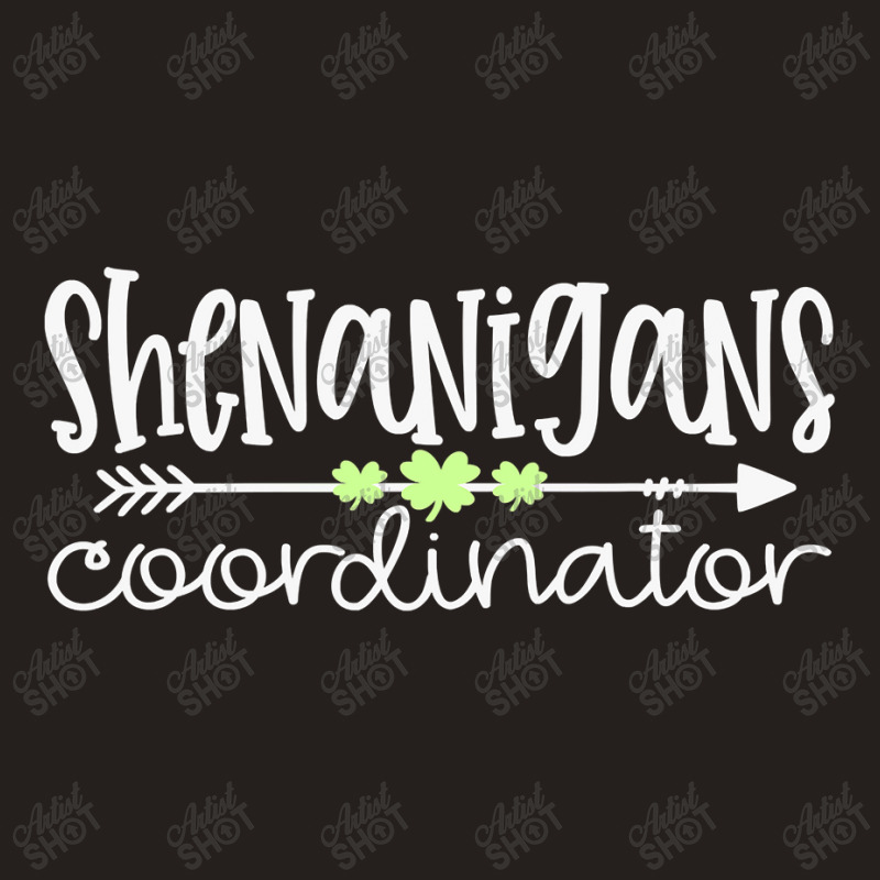 Shenanigans Coordinator Teacher St Patricks Day Shenanigans Tank Top | Artistshot