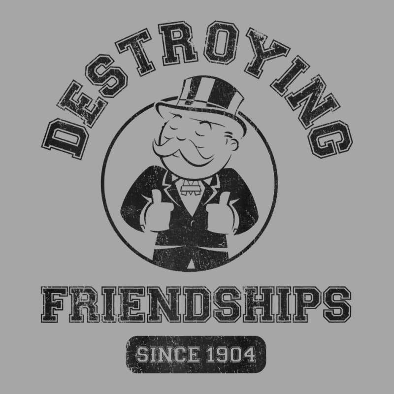 Monopoly Destroying Friendships Since 1904 Premium T Shirt Toddler Sweatshirt by sieuduong86 | Artistshot