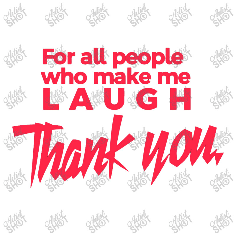 Thank You For All People Who Make Me Laugh Women's V-Neck T-Shirt by nataaalkaart | Artistshot