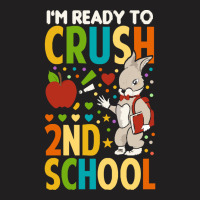 Back To School T Shirti'm Ready To Crush 2nd Grade Back To School T Sh T-shirt | Artistshot