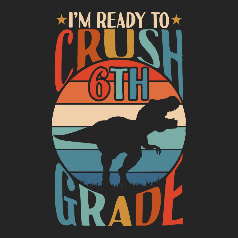 Back To School T Shirti'm Ready To Crush 6th Grade Back To School Dino Unisex Hoodie | Artistshot