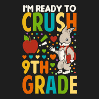 Back To School T Shirti'm Ready To Crush 9th Grade Back To School Funn Classic T-shirt | Artistshot