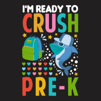 Back To School T Shirti'm Ready To Crush Pre K Shark Back To School T T-shirt | Artistshot