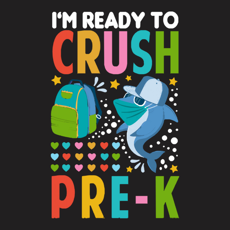 Back To School T Shirti'm Ready To Crush Pre K Shark Back To School T T-shirt | Artistshot