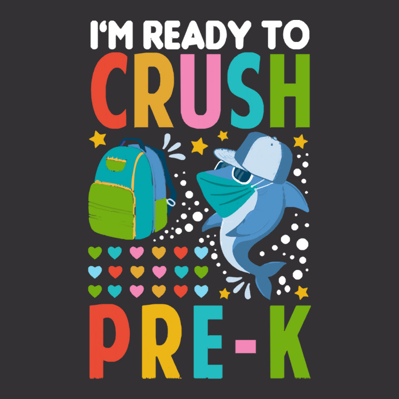 Back To School T Shirti'm Ready To Crush Pre K Shark Back To School T Vintage Hoodie | Artistshot