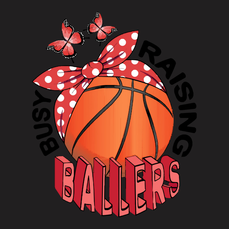 Basketball T Shirtbasketball   Busy Raising Ballers T Shirt T-shirt | Artistshot