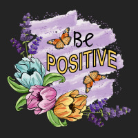 Be Positive T Shirtbe Positive   Floral Art T Shirt 3/4 Sleeve Shirt | Artistshot