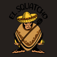 Bigfoot Cinco De Mayo T Shirtbigfoot El Squatcho T Shirt Tank Top | Artistshot