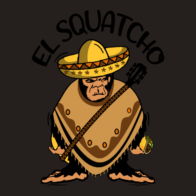 Bigfoot Cinco De Mayo T Shirtbigfoot El Squatcho T Shirt Tank Top | Artistshot