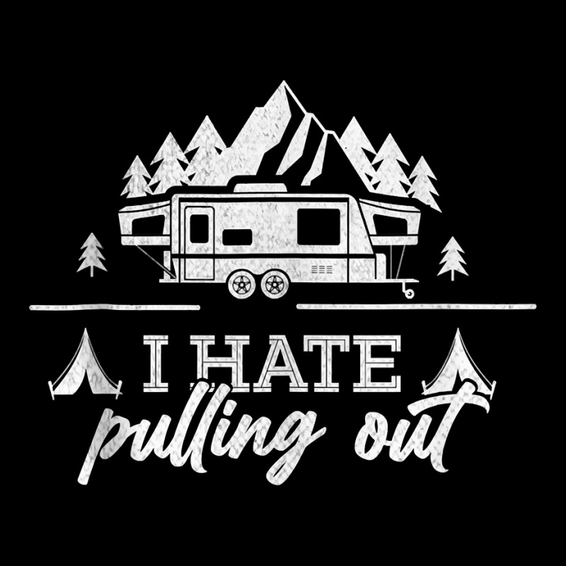 I Hate Pulling Out Funny Camping Mens Tank Top Kids Cap by rillanerby | Artistshot