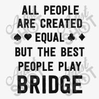 Gifts For Bridge Lover Love Bridge Shirt Funny Card Player Ladies Fitted T-shirt | Artistshot