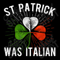 St Patrick Was Italian St Patrick's Irish Day Pocket T-shirt | Artistshot