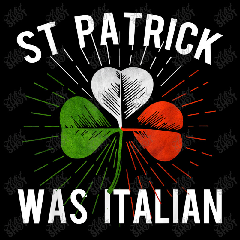 St Patrick Was Italian St Patrick's Irish Day Pocket T-shirt | Artistshot