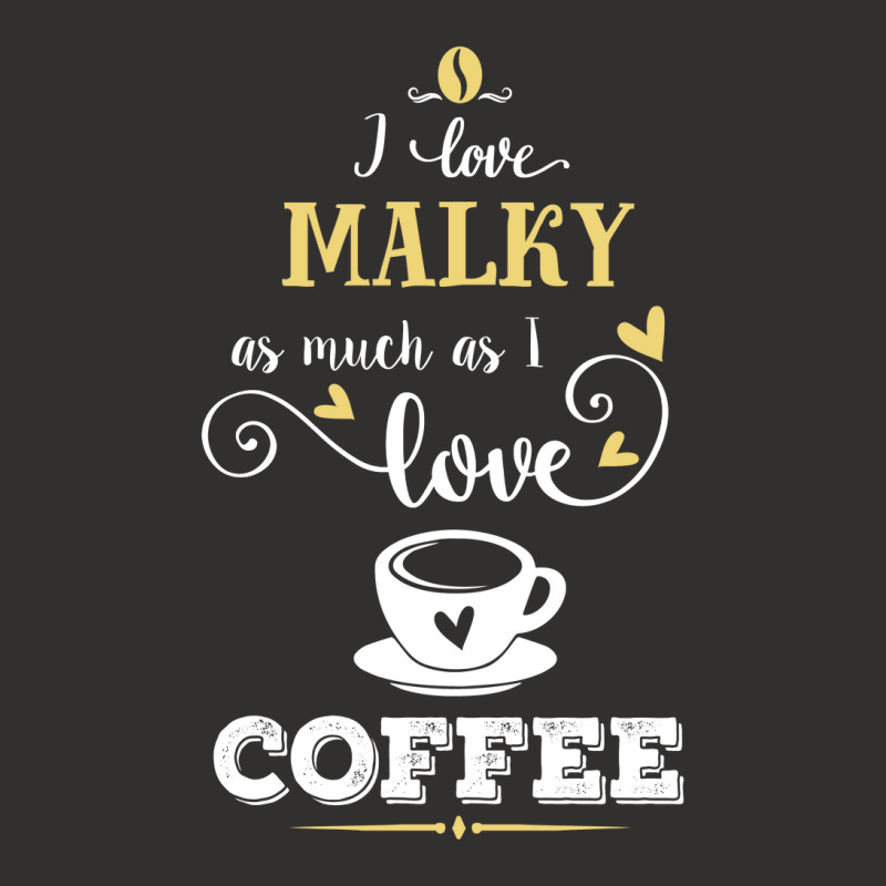 I Love Malky As Much As I Love Coffee Gift For Him Champion Hoodie by dikacandir | Artistshot