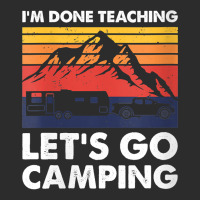 Womens I'm Done Teaching Let's Go Camping, Caravan Rv Trailer V Neck T Exclusive T-shirt | Artistshot