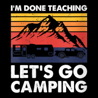 Womens I'm Done Teaching Let's Go Camping, Caravan Rv Trailer V Neck T Men's 3/4 Sleeve Pajama Set | Artistshot