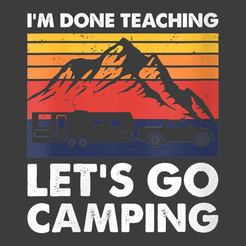 Womens I'm Done Teaching Let's Go Camping, Caravan Rv Trailer V Neck T Men's Polo Shirt by CrespinoEllawyn | Artistshot