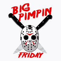 Big Pimpin Friday T-shirt | Artistshot