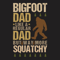 Bigfoot T Shirtbigfoot Dad T Shirt T-shirt | Artistshot