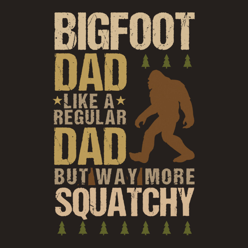 Bigfoot T Shirtbigfoot Dad T Shirt Tank Top | Artistshot