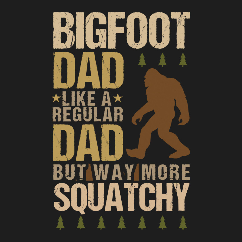 Bigfoot T Shirtbigfoot Dad T Shirt Classic T-shirt | Artistshot