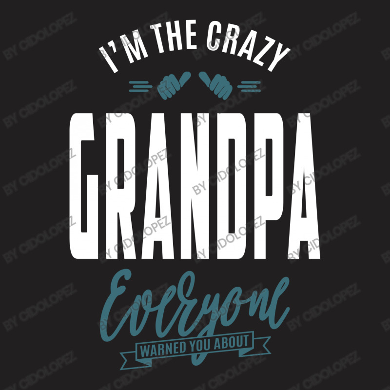 Crazy Grandpa T-shirt | Artistshot