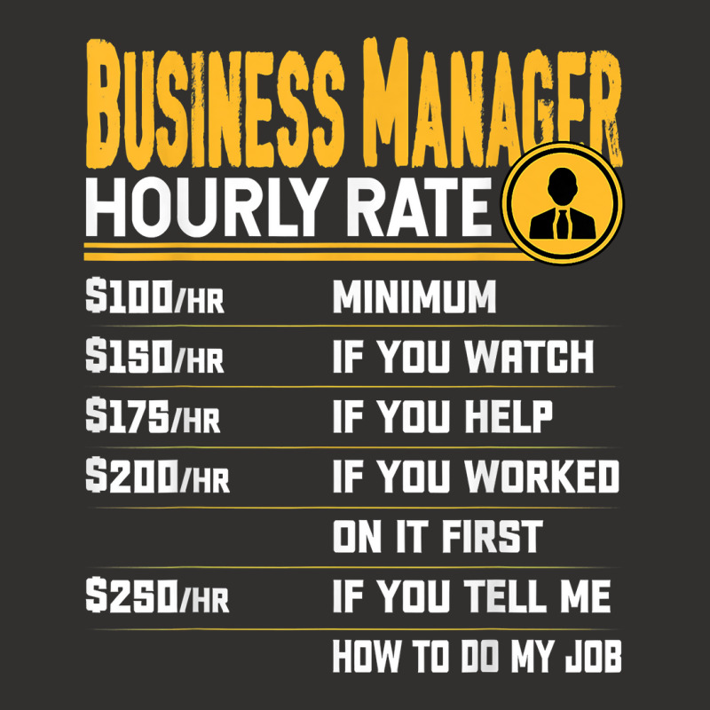 Business Managers Hourly Rate   Funny Business Director T Shirt Champion Hoodie | Artistshot