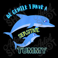 Be Gentle I Have A Sensitive Tummy V-neck Tee | Artistshot