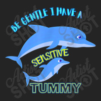 Be Gentle I Have A Sensitive Tummy 3/4 Sleeve Shirt | Artistshot