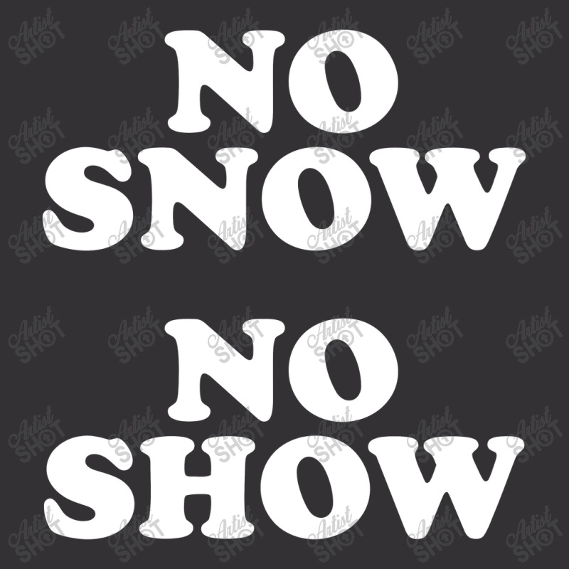 No Snow No Show Worn By Eric Vintage Hoodie by ikatancinta | Artistshot