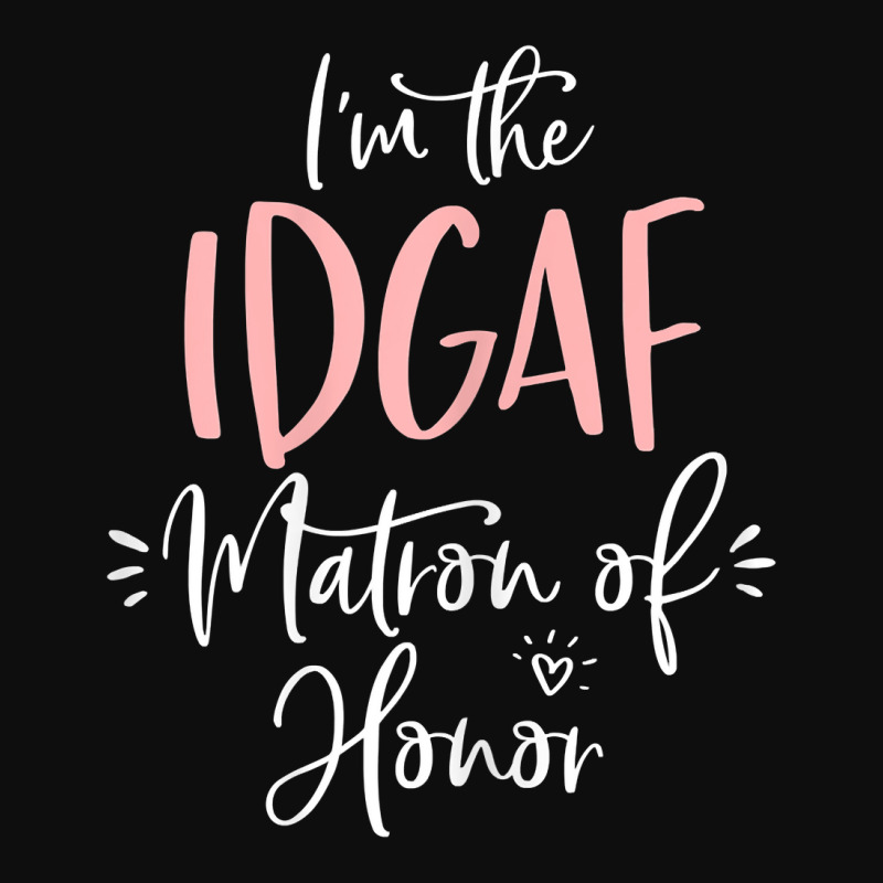 Womens Idgaf Matron Of Honor Group Fun Matching Bachelorette Party T S Crop Top by kalerttjay | Artistshot