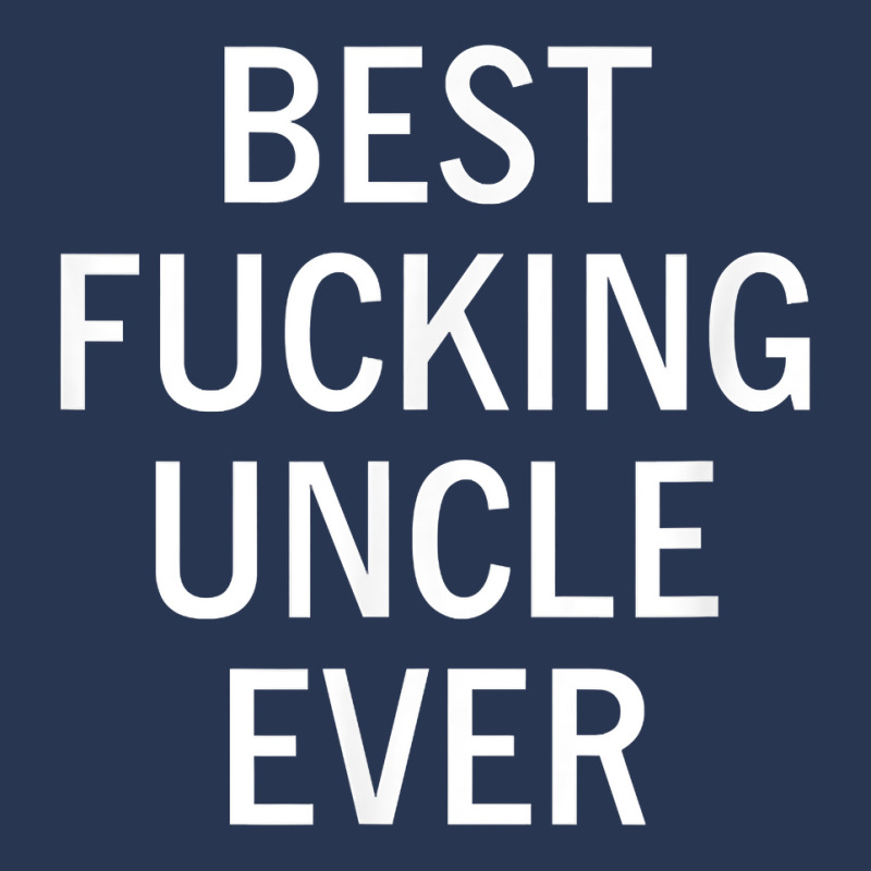 Mens Sarcastic, Best Fucking Uncle Ever, Funny, Joke, Family T Shirt Ladies Denim Jacket by cheesebroughbrensen | Artistshot