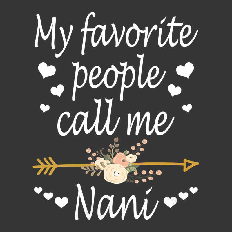 Womens My Favorite People Call Me Nani Mothers Day Gift Vneck Toddler Hoodie by LoriMccarty89 | Artistshot