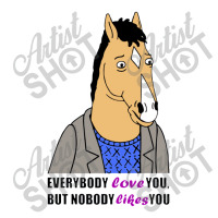 Horseman Everybody Loves You But Nobody Likes You 1 Baby Bodysuit | Artistshot