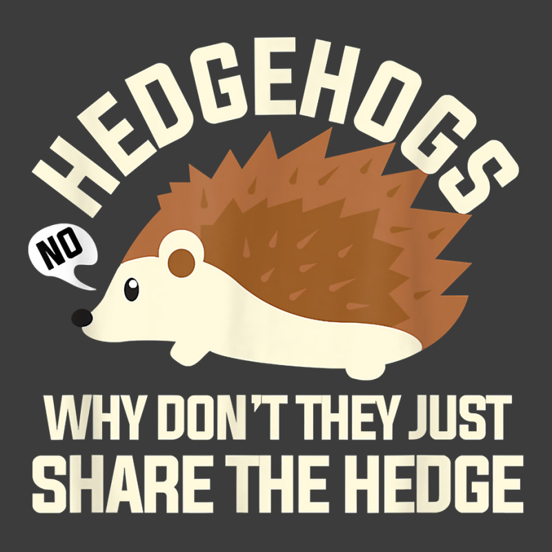 Hedgehogs Why Don't They Just Share The Hedge T Shirt Men's Polo Shirt | Artistshot