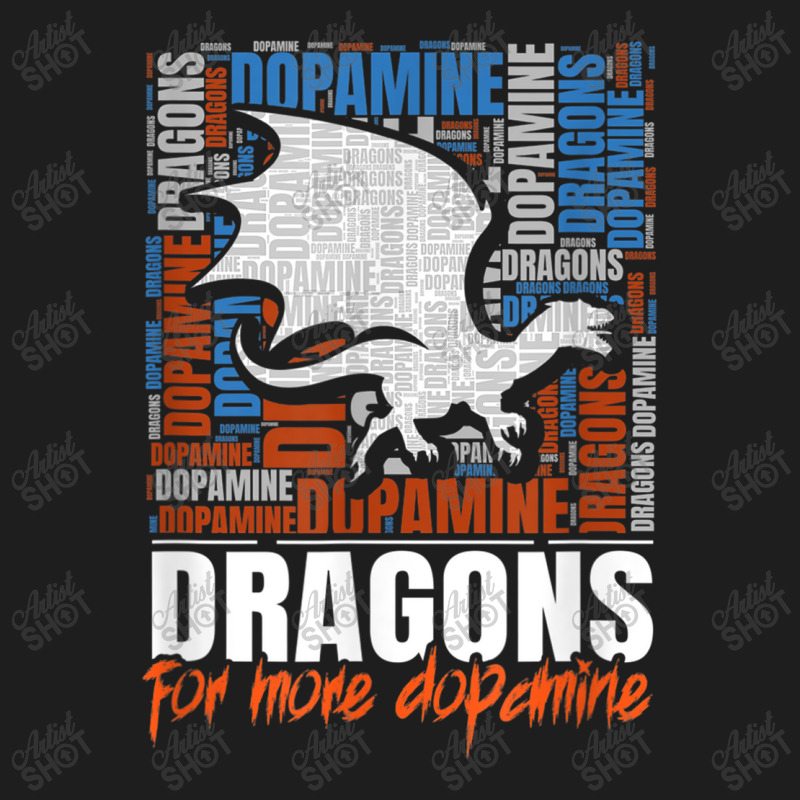 Joyable Dopamine Of Dragons Saying Character Animae Classic T-shirt by HailieDesign | Artistshot