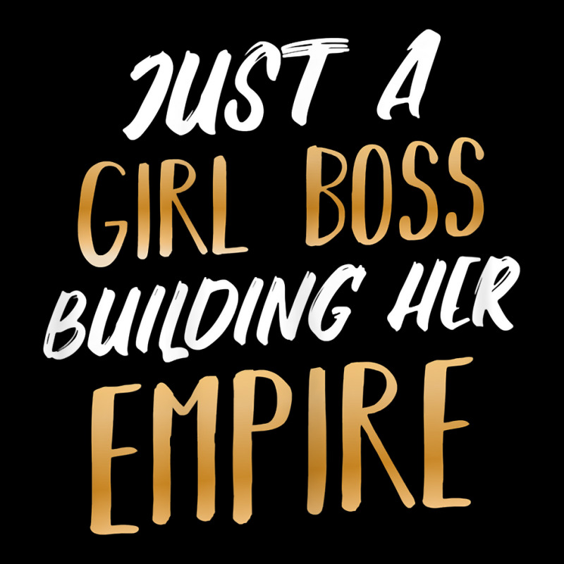 Womens Just A Girl Boss Building Her Empire Ceo Business Founder T Shi V-neck Tee | Artistshot