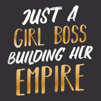 Womens Just A Girl Boss Building Her Empire Ceo Business Founder T Shi Vintage Hoodie | Artistshot