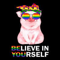 Believe In Yourself Lgbt Gay Trans Pride Month Pig Lover 92 Long Sleeve Shirts | Artistshot