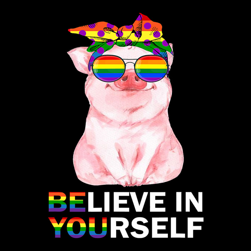 Believe In Yourself Lgbt Gay Trans Pride Month Pig Lover 92 Long Sleeve Shirts by MichaelAkins | Artistshot