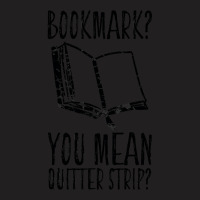 Funny Cool Unique Bookmark Perfect Book Nerd Gift T Shirt T-shirt | Artistshot