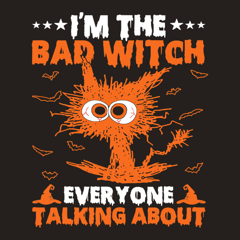 Bad Witch Everyone Talking About Cat Halloween Costume 49 Tank Top | Artistshot