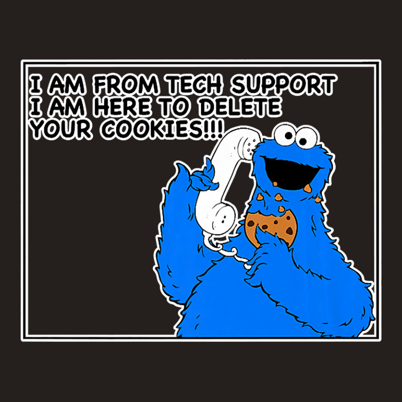 Tech Support I Am Here To Delete Your Cookies, Fun Geek Gift Premium T Tank Top by sieuduong86 | Artistshot