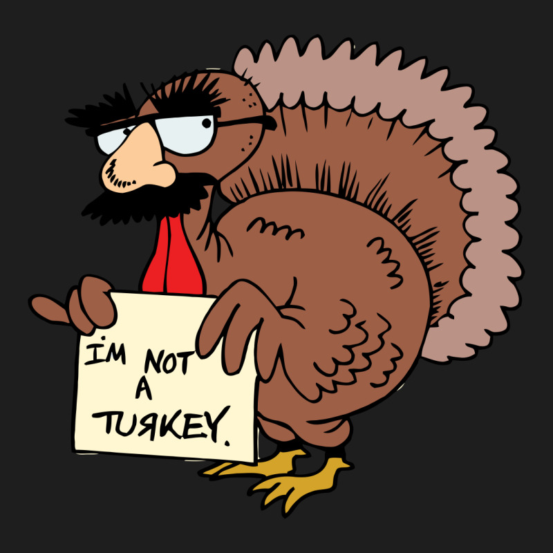 Thanksgiving  I M Not A Turkey (disguised Face Don T Gobble Til You Wo Classic T-shirt | Artistshot