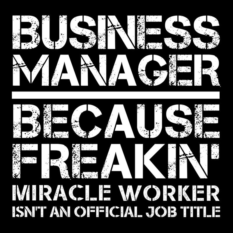 Business Manager Miracle Worker Funny V-neck Tee | Artistshot